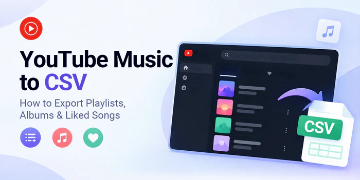 How to Export YouTube Music to CSV